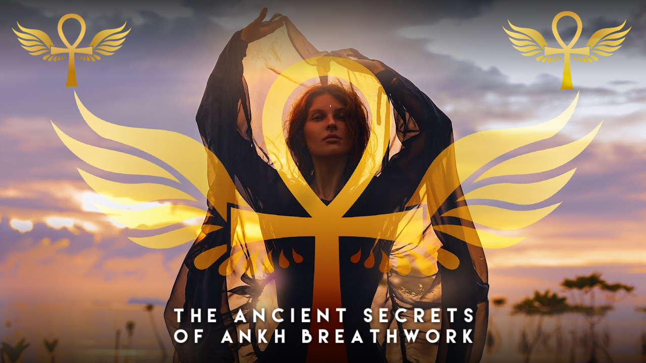 Bonus Video 2 &ndash; The Ancient Secrets of Ankh Breathwork